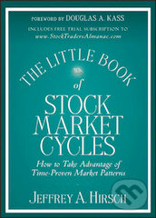 Levně The Little Book of Stock Market Cycles - Jeffrey A. Hirsch - kniha z kategorie Investovanie