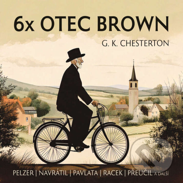 Audiokniha: 6x Otec Brown (Gilbert Keith Chesterton). Radioservis, 2025