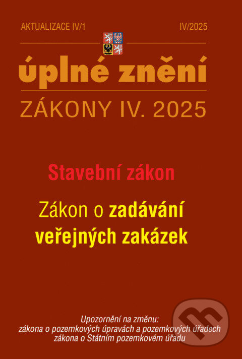 Levně Aktualizace 2025 IV/1 – Stavební zákon (Zákon o zadávání veřejných zakázek) - kniha z kategorie Správne právo
