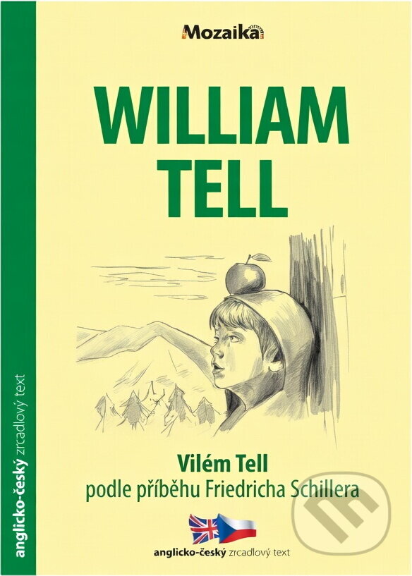 Kniha: William Tell = Vilém Tell (Nick Gerrard). INFOA, 2021