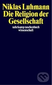 Kniha: Die Religion der Gesellschaft (Andre Kieserling). Suhrkamp, 2002