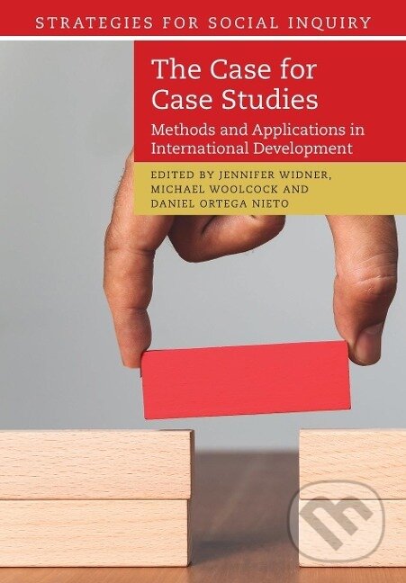 Kniha: The Case for Case Studies (Jennifer Widner). Cambridge University Press, 2022