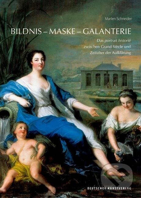 Kniha: Bildnis - Maske - Galanterie (Marlen Schneider). , 2018