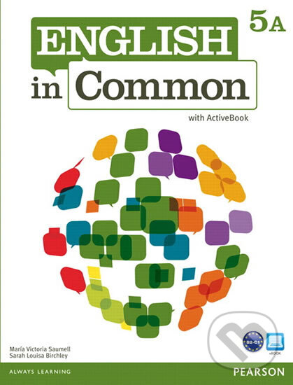 Kniha: English in Common 5A Split: Student Book with ActiveBook and Workbook (Victoria Maria Saumell). Pearson, 2012