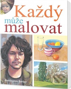 Kniha: Každý může malovat (Barrington Barber). , 2017