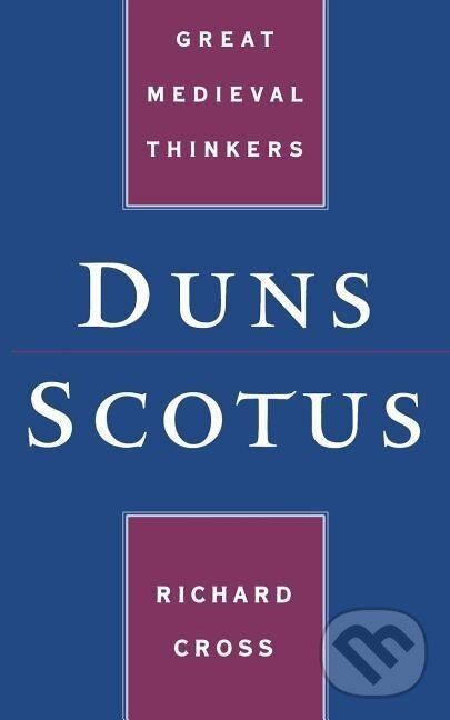 Kniha: Duns Scotus (Richard Cross). Oxford University Press, 1999