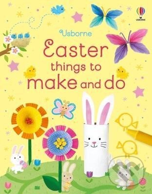 Levně Easter Things to Make and Do - Kate Nolan