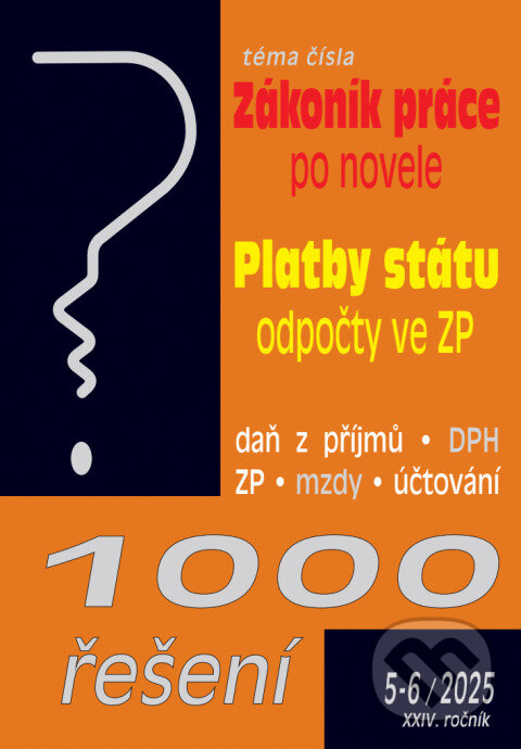 Levně 1000 řešení č. 5-6 / 2025 - Zákoník práce – flexibilní novela - kniha z kategorie Pracovné právo