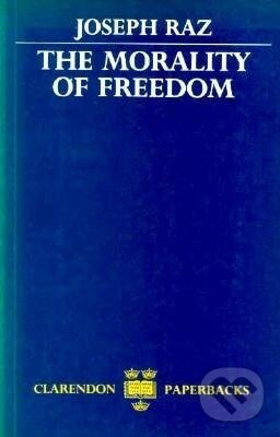Levně The Morality of Freedom - Joseph Raz - kniha z kategorie Filozofia
