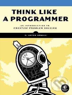 Levně Think Like A Programmer - Anton V. Spraul