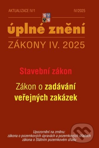 Levně Aktualizace IV/1 2025 – Stavební zákon, o zadávání veřejných zakázek - kniha z kategorie Právo