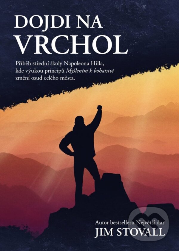 Kniha: Dojdi na vrchol (Jim Stovall). ABC Develop, 2025