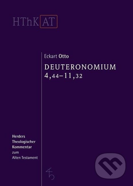 Kniha: Deuteronomium 1-11 (Eckart Otto). Herder Verlag, 2012