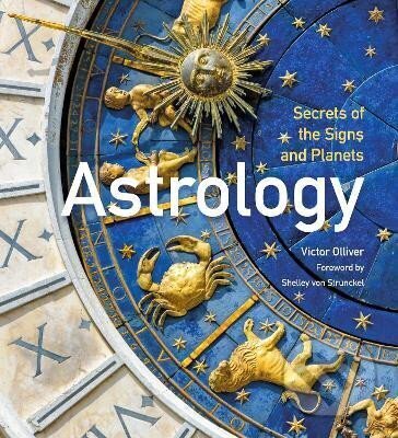 Levně Astrology: Secrets of the Signs and Planets - Victor Olliver