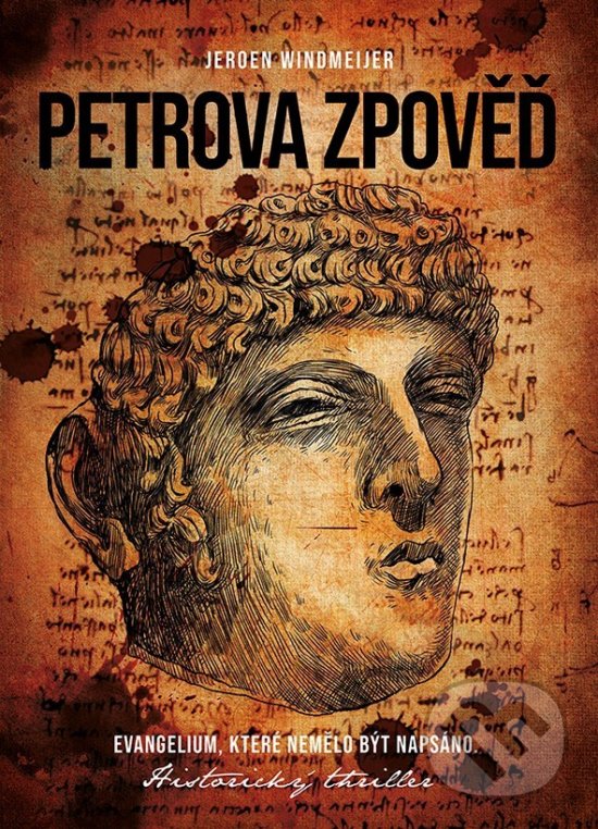 Levně Petrova zpověď (Evangelium, které nemělo být napsáno.) - kniha z kategorie Thrillery