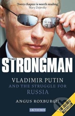 Kniha: The Strongman (Angus Roxburgh). I.B. Tauris, 2013