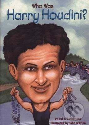 Levně Who Was Harry Houdini? - Tui Sutherland - kniha z kategorie Životopisy