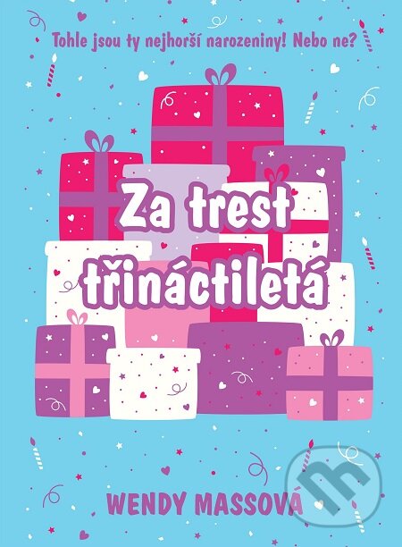 E-kniha: Za trest třináctiletá (Wendy Mass). Slovart CZ, 2017