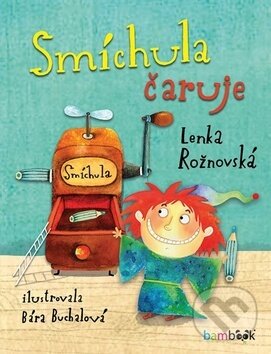 Smíchula čaruje - Lenka Rožnovská, Bára Buchalová, Bambook, 2018