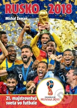 Levně Rusko 2018 (21. majstrovstvá sveta vo futbale) - Michal Zeman - kniha z kategorie Kolektívne športy