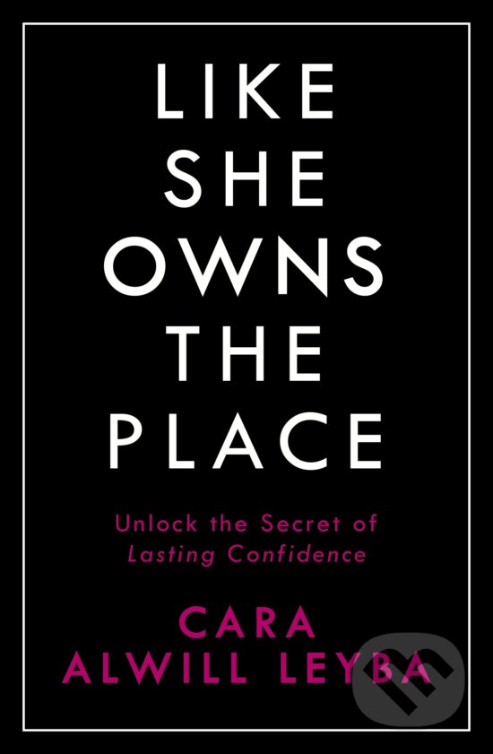 Levně Like She Owns the Place (Unlock the Secret of Lasting Confidence) - kniha z kategorie Motivácia a sebarozvoj
