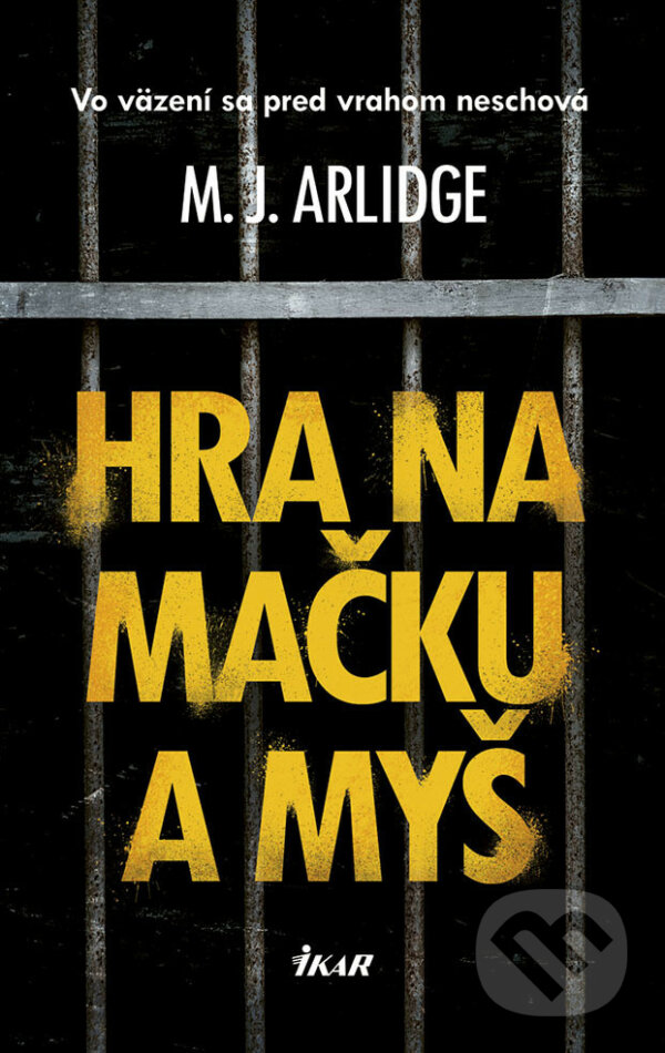 E-kniha: Hra na mačku a myš (M.J. Arlidge). Ikar, 2018