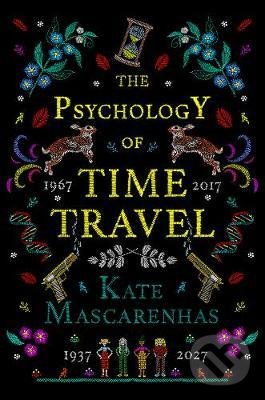 Levně The Psychology of Time Travel - Kate Mascarenhas - kniha z kategorie Sci-fi
