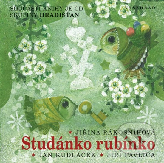 Levně Studánko rubínko (+ CD skupiny Hradišťan) - Jiřina Rákosníková, Jiří Pavlica, Jan Kudláček (ilustrácie) - kniha z kategorie Hádanky a riekanky