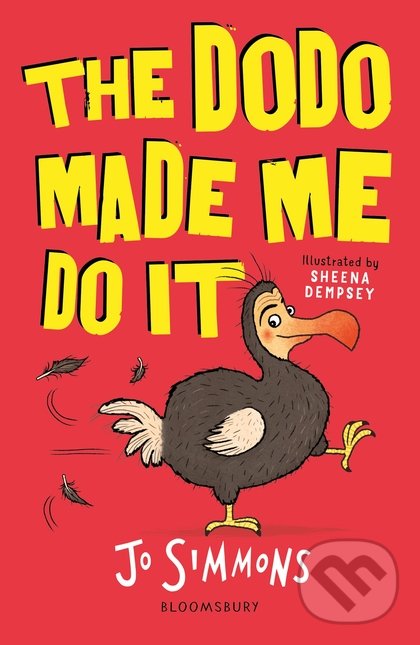 Levně The Dodo Made Me Do It - Jo Simmons, Sheena Dempsey (Illustrator) - kniha z kategorie Beletria
