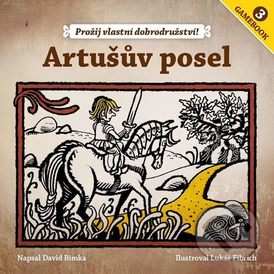 Levně Artušův posel (Prožij vlastní dobrodružství!) - David Bimka - kniha z kategorie Naučné knihy