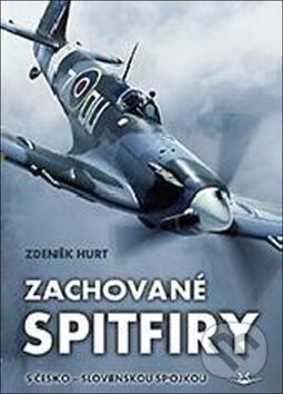 Levně Zachované spitfiry - Zdeněk Hurt - kniha z kategorie História