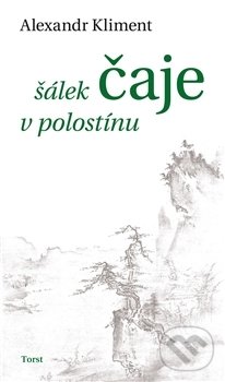 Levně Šálek čaje v polostínu - Alexandr Kliment - kniha z kategorie Poézia