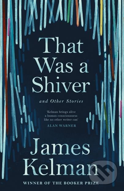 Levně That Was a Shiver and Other Stories - James Kelman - kniha z kategorie Beletria