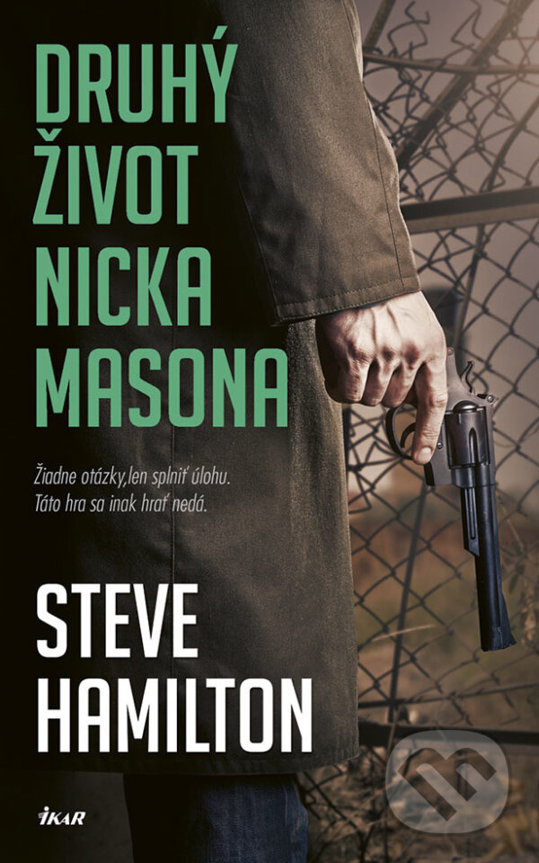 E-kniha: Druhý život Nicka Masona (Steve Hamilton). Ikar, 2018