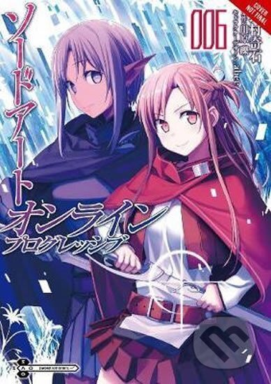 Levně Sword Art Online: Progressive 6 - Kiseki Himura, Reki Kawahara