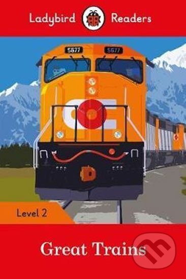 Kniha Ladybird Readers Level 2 - Great Trains (ELT Graded Reader)