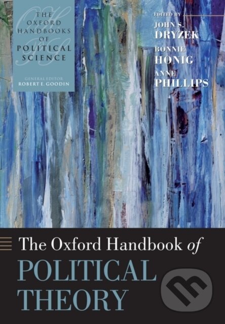 Levně Oxford Handbook of Political Theory - John S. Dryzek, Anne Phillips, Bonnie Honig - kniha z kategorie Humanitné a spoločenské vedy