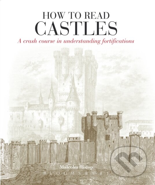 Levně How to Read Castles: A Crash Course in Understanding Fortifications