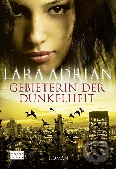 Kniha: Gebieterin der Dunkelheit (Lara Adrian). Bastei Lübbe, 2008