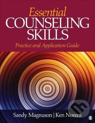 Kniha: Essential Counseling Skills (Sandy Magnuson). Sage Publications, 2014
