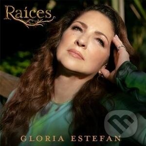 Levně Gloria Estefan: Raices - Gloria Estefan