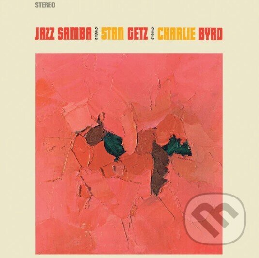 Levně Stan Getz & Charlie Byrd: Jazz Samba LP - Stan Getz, Charlie Byrd