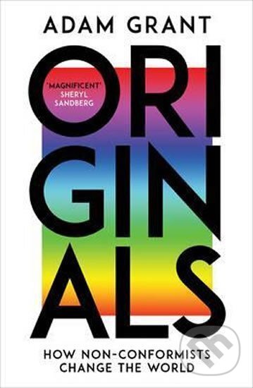 Originals : How Non-Conformists Change the World koupíte na Martinus.cz
