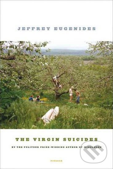 Kniha: The Virgin Suicides: A Novel (Jeffrey Eugenides). St. Martin´s Press, 2011