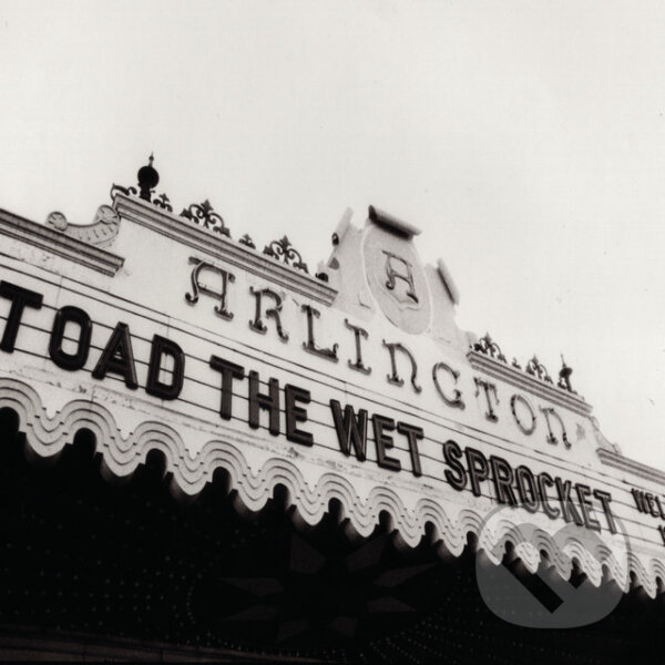 Levně Toad The Wet Sprocket: Welcome Home: Live At the Arlington Theatre, Santa Barbara 1992 LP