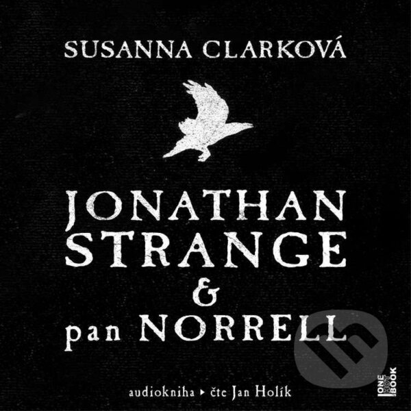 Audiokniha: Jonathan Strange & pan Norrell (Susanna Clark). OneHotBook, 2025