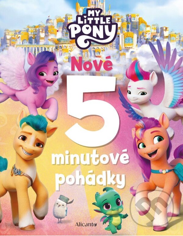 Levně My Little Pony - Nové 5minutové pohádky - kniha z kategorie Rozprávky
