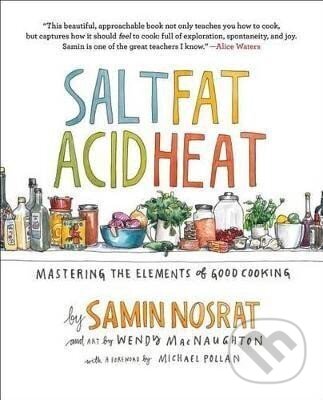 Kniha: Heat Salt, Fat, Acid (Samin Nosratová). Simon & Schuster, 2017