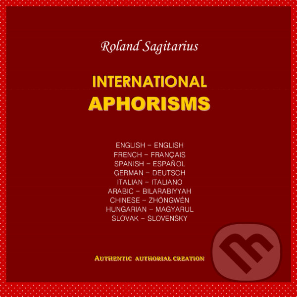 E-kniha: International aphorisms (Roland Sagitarius). Roland Sagitarius