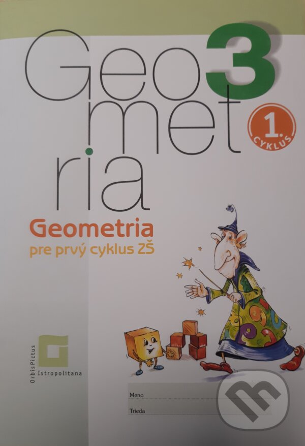 Levně Geometria 3 (pracovný zošit) (pre prvý cyklus ZŠ) - Katarína Žilková, Martina Totkovičová, Vladimír Repáš - kniha z kategorie 1. stupeň
